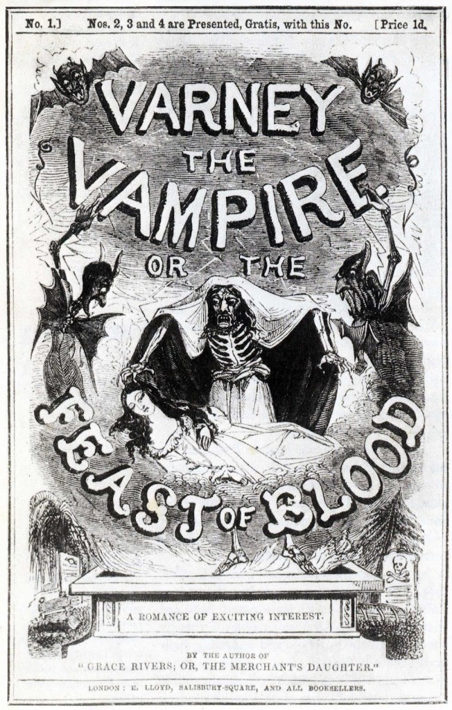 The cover page from a reprint of the British penny dreadful series Varney the Vampire. It is a black and white drawing of a skeletal vampire with a cloak over its head and body, preying upon a young woman with long black hair and a white dressing gown. Two demons surround them.  The text reads "Varney the Vampire or The Feast of Blood"