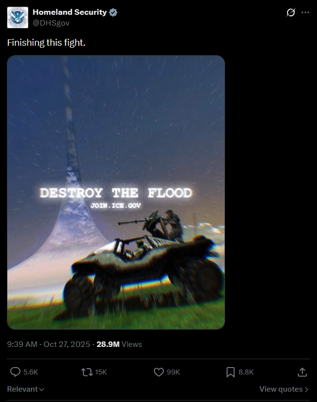 I screenshot of a Twitter/X post with the caption "Finishing this fight." Underneath is an image from a video game of an army vehicle with a driver and someone manning a large gun with the words "DESTROY THE FLOOD. JOIN.ICE.GOV" superimposed over the image.
