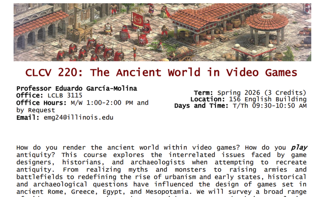 A crop section of a course syllabus, which includes an image from a video game, the title of the class (CLCV 220: The Ancient World in Video Games) and the class information for the students *date, time, location).